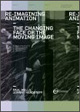 re-imagining animation book by paul wells and johnny hardstaff